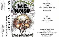 WC Noise : You'd Better Shut Up! WC Noise : You'd Better Shut Up!
